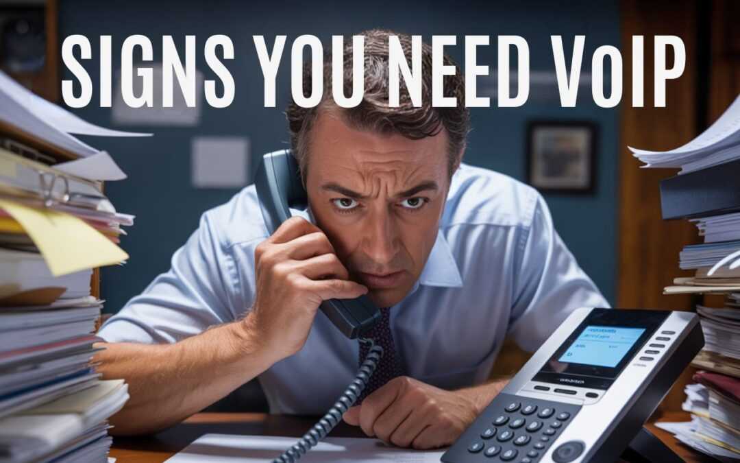 Signs Your Business Needs a VoIP Phone System