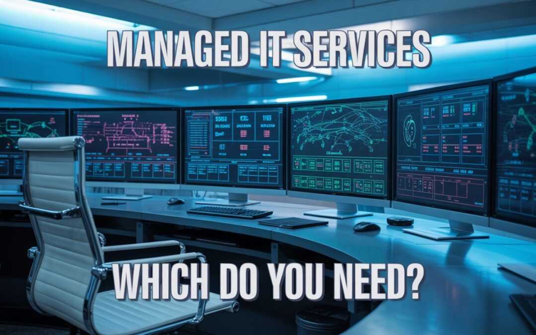 Types of Managed IT Services: How to Know Which Service You Need?
