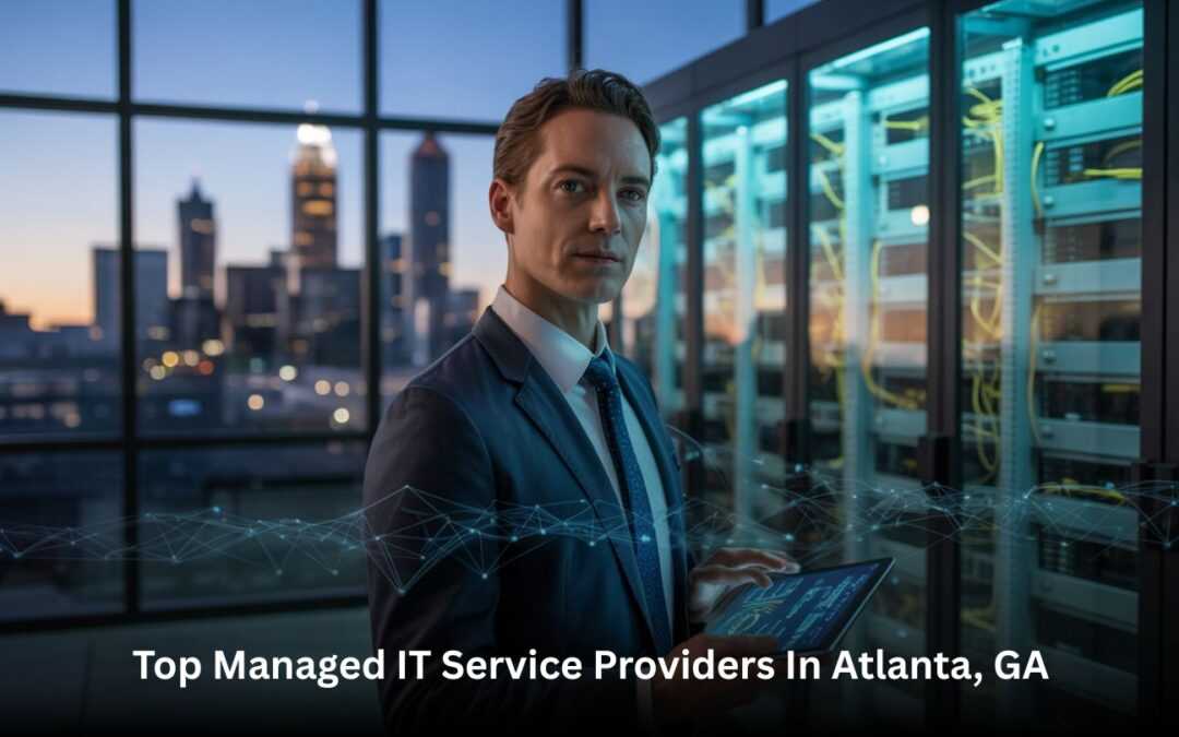 Top Managed IT Service Providers in Atlanta, GA