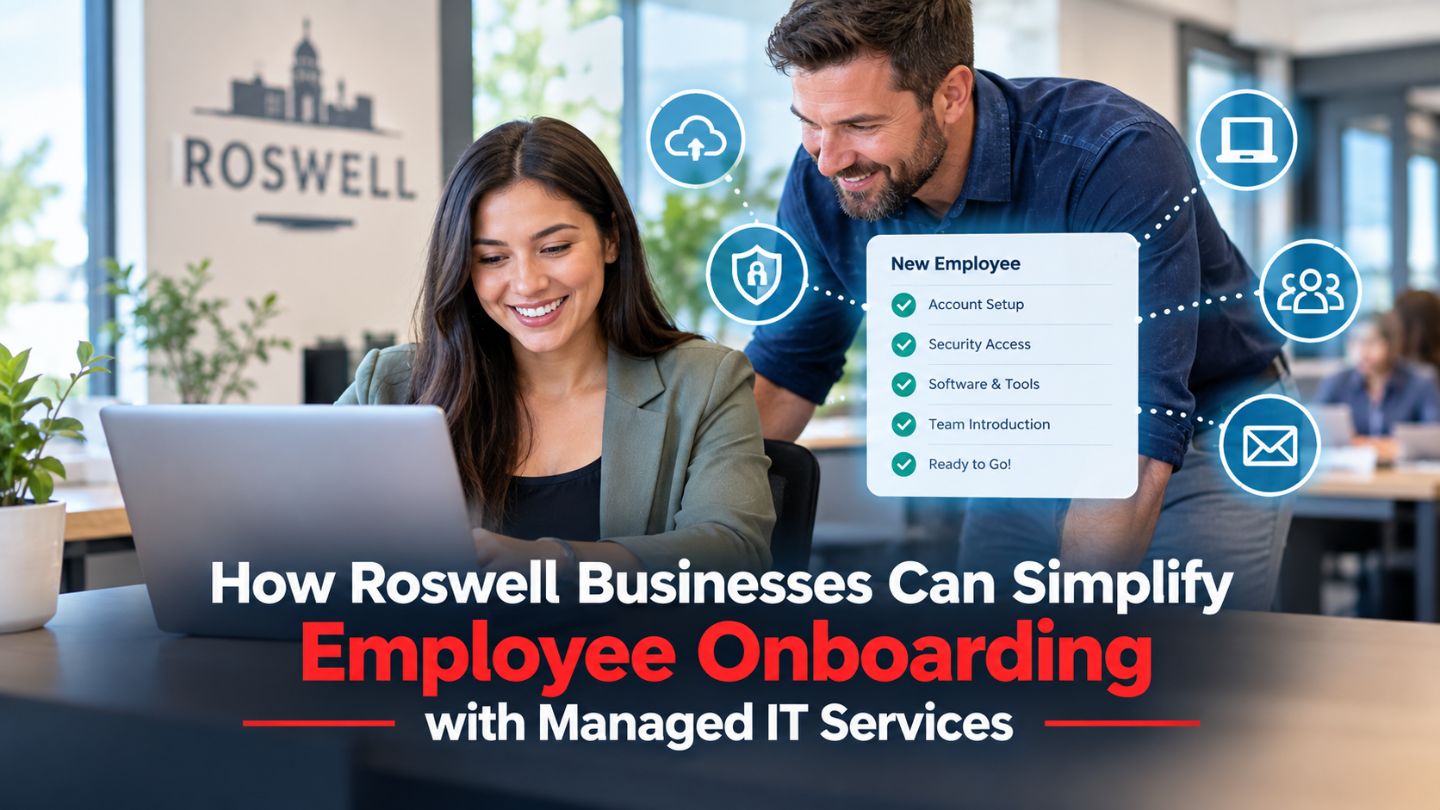 How Roswell Businesses Can Simplify Employee Onboarding with Managed IT Services